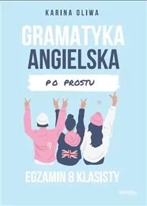 Gramatyka angielska po prostu. Egzamin 8 klasisty - tantis.pl