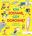 Kim zostanę, gdy dorosnę - tantis.pl