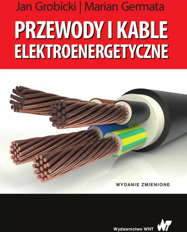 PRZEWODY I KABLE ELEKTROENERGETYCZNE WYD. 2 - tantis.pl