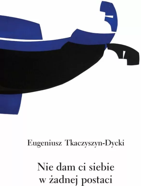 Nie dam ci siebie w żadnej postaci - tantis.pl