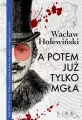 A potem już tylko mgła - tantis.pl