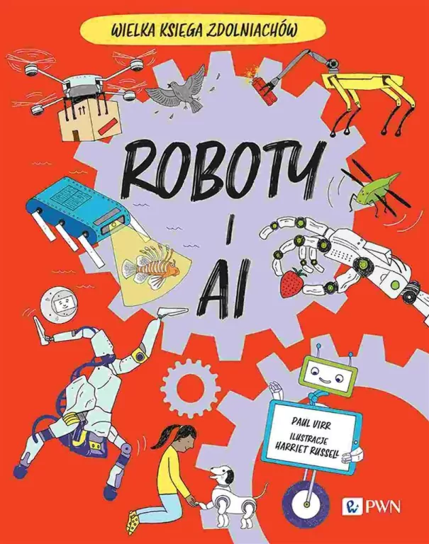 Roboty i AI. Wielka Księga Zdolniachów - tantis.pl