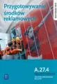 Przygotowanie środków reklamowych Kwalifikacja A.27.4 - tantis.pl