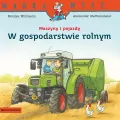 Maszyny i pojazdy. W gospodarstwie rolnym. Mądra Mysz - tantis.pl