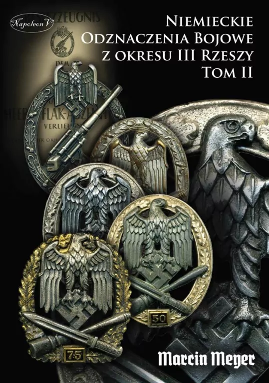 Niemieckie Odznaczenia Bojowe z okresu III Rzeszy. Tom 2 - tantis.pl