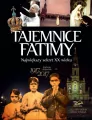 Tajemnice Fatimy. Największy sekret XX wieku. Stulecie objawień 1917-2017 - tantis.pl