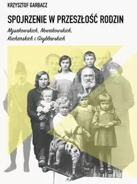 Spojrzenie w przeszłość rodzin Mysakowskich, Nowakowskich, Kucharskich i Gryblewskich - tantis.pl