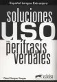 Uso de las perifrasis verbales Soluciones - tantis.pl