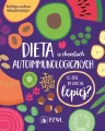 Dieta w chorobach autoimmunologicznych. Co jeść, by czuć się lepiej? - tantis.pl