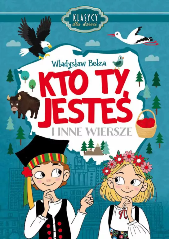 Klasycy dla dzieci. Kto ty jesteś i inne wiersze - tantis.pl