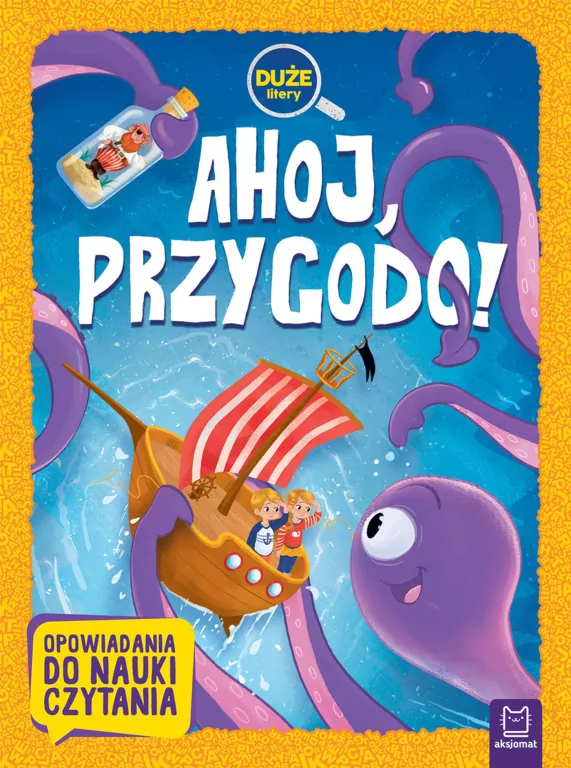 Ahoj, przygodo! Duże litery. Opowiadania do nauki czytania - tantis.pl