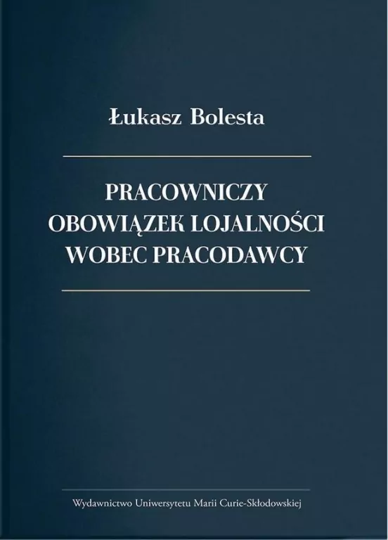 Pracowniczy obowiązek lojalności wobec pracodawcy - tantis.pl