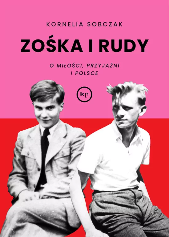 Zośka i Rudy. O miłości, przyjaźni i Polsce - tantis.pl