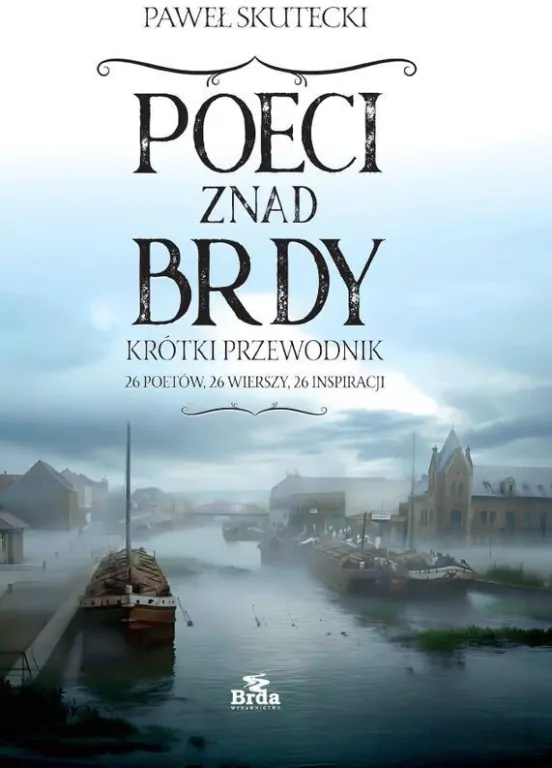 Poeci znad Brdy. Praktyczny przewodnik - tantis.pl