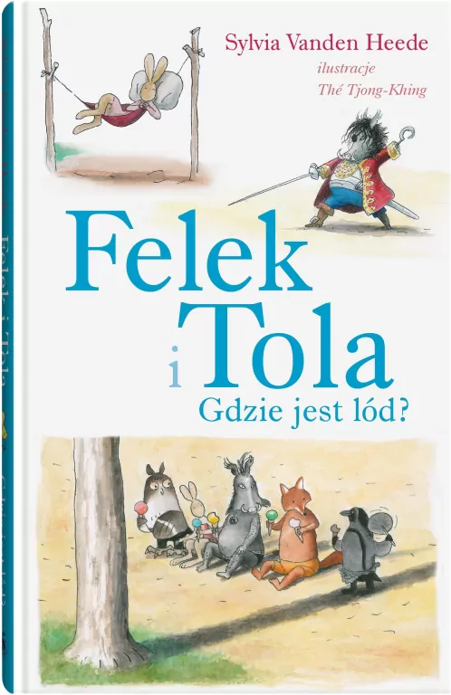 Gdzie jest lód? Felek i Tola - tantis.pl