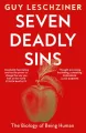 Seven Deadly Sins. The Biology of Being Human - tantis.pl