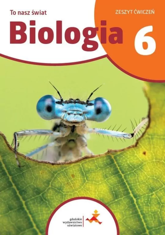 Biologia SP 6 To nasz świat ćwiczenia - tantis.pl