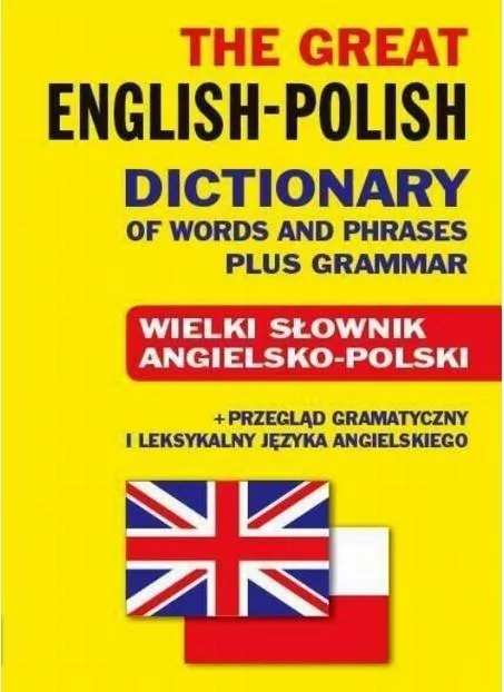The Great English-Polish Dictionary plus Grammar T - tantis.pl