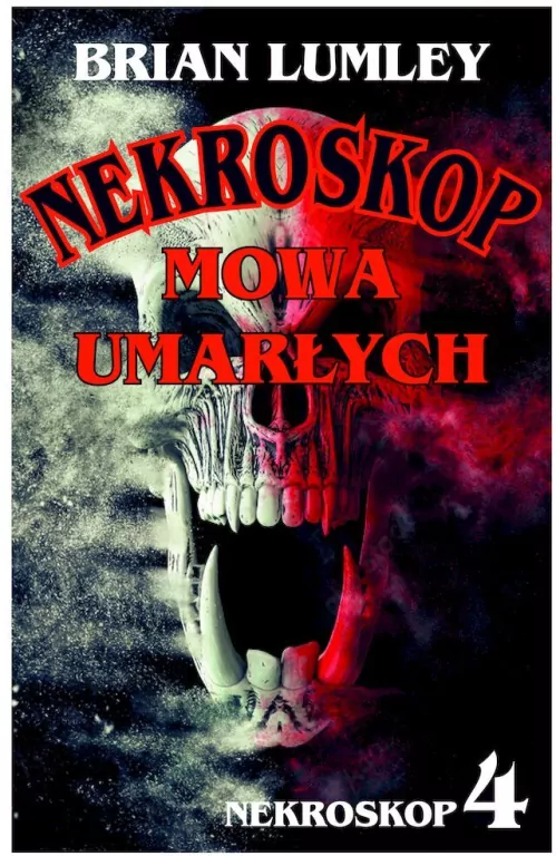 Mowa umarłych. Nekroskop. Tom 4 - tantis.pl