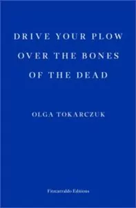 Drive your Plow over the Bones of the Dead - tantis.pl