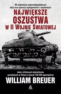 Największe oszustwa w II wojnie światowej - tantis.pl
