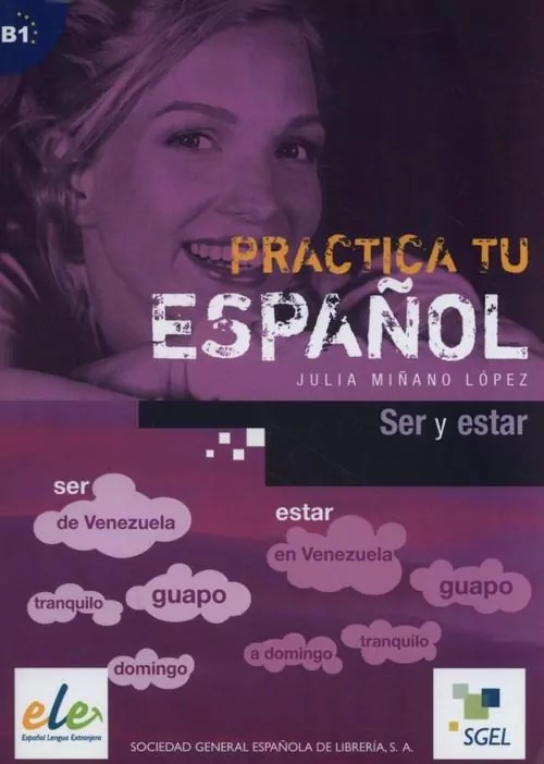 Practica tu espanol Ser y estar B1 - tantis.pl