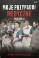Moje przypadki medyczne. Pamiętnik - tantis.pl