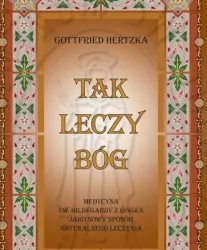 Tak leczy Bóg