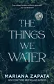 The Things We Water - tantis.pl