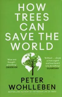 How Trees Can Save the World