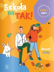 Szkoła na tak!. Klasa 1. Podręcznik. Szkoła podstawowa. Część 1