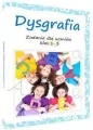 Dysgrafia. Zadania dla uczniów klas 1-3 - tantis.pl