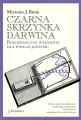 Czarna skrzynka Darwina. Biochemiczne wyzwanie dla ewolucjonizmu - tantis.pl