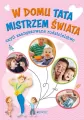 W domu tata mistrzem świata, czyli zaangażowane... - tantis.pl
