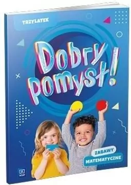 Dobry pomysł! Trzylatek. Zabawy matematyczne - tantis.pl