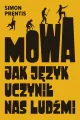 Mowa. Jak język uczynił nas ludźmi - tantis.pl
