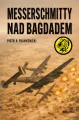Messerschmitty nad Bagdadem - tantis.pl