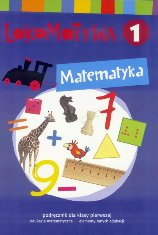 Lokomotywa 1. Matematyka. Podręcznik do klasy 1 - tantis.pl