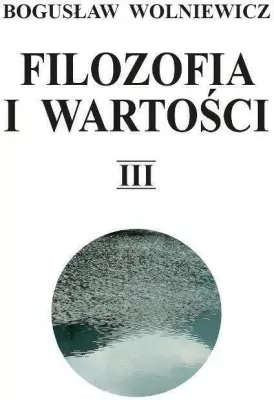 Filozofia i wartości Tom 3