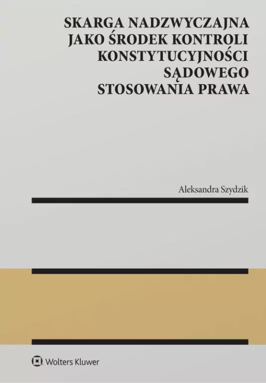 Skarga nadzwyczajna jako środek kontroli.. - tantis.pl