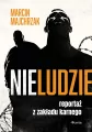 Nieludzie. Reportaż z zakładu karnego - tantis.pl