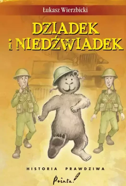 Dziadek i Niedźwiadek. Historia prawdziwa - tantis.pl