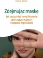 Zdejmując maskę. Jak zrozumieć kamuflowanie cech.. - tantis.pl