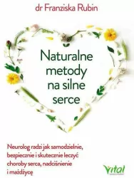 Naturalne metody na silne serce