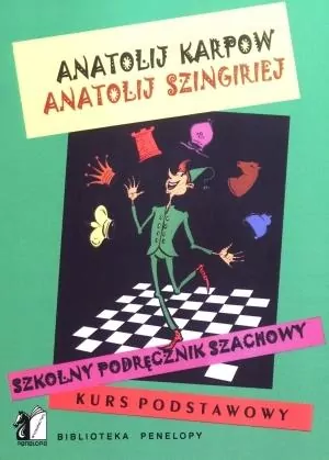 Szkolny podręcznik szachowy. Kurs podstawowy - tantis.pl