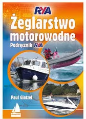 Żeglarstwo Motorowodne. Podręcznik Rya - tantis.pl