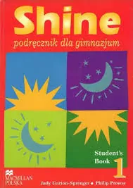Shine 1. Student's Book. Podręcznik dla gimnazjum - tantis.pl