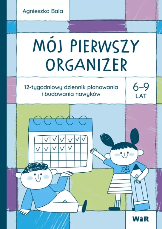 Mój pierwszy organizer. 6-9 lat. 12-tygodniowy - tantis.pl