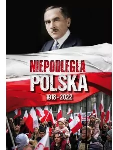 Niepodległa Polska 1918-2022