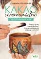 Kakao ceremonialne - napój otwierający serce.. - tantis.pl